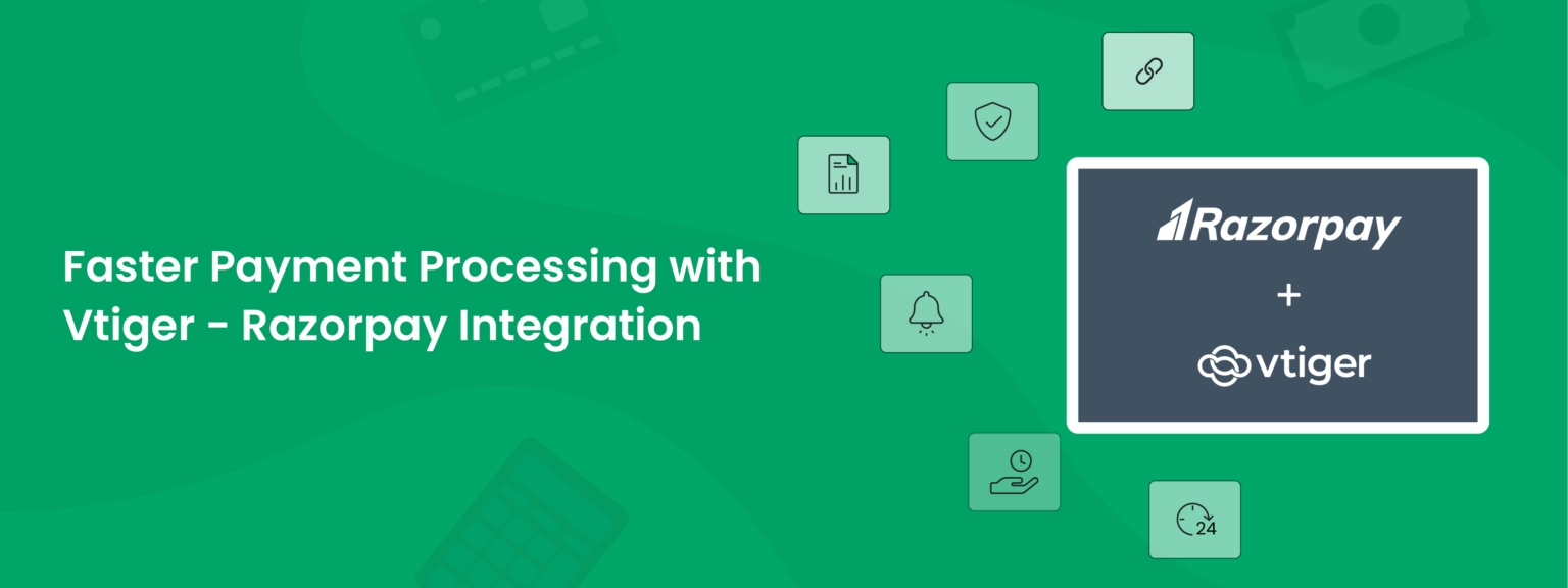 Secure your payments with Vtiger Razorpay Integration Vtiger CRM Blog