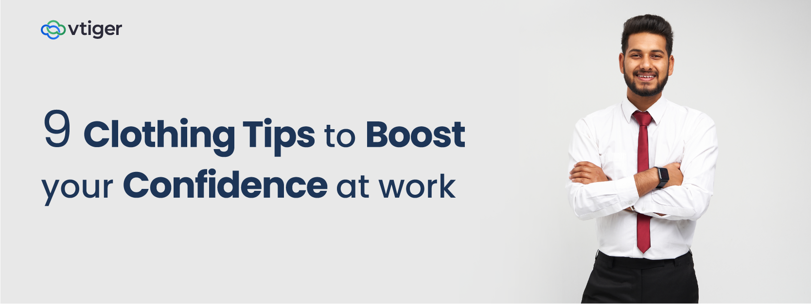 Vtiger CRM Blog » 9 Reasons Why You Should Dress Well For Work