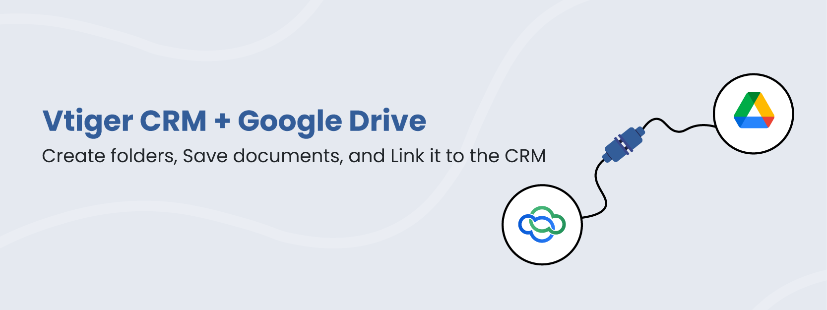 Vtiger + Google Drive Integration Banner