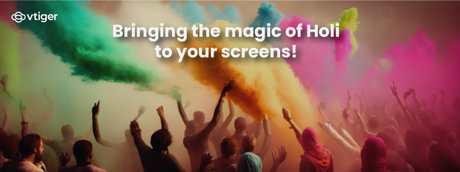 Holi - the festival of unity, love, and colors! - Vtiger CRM Blog