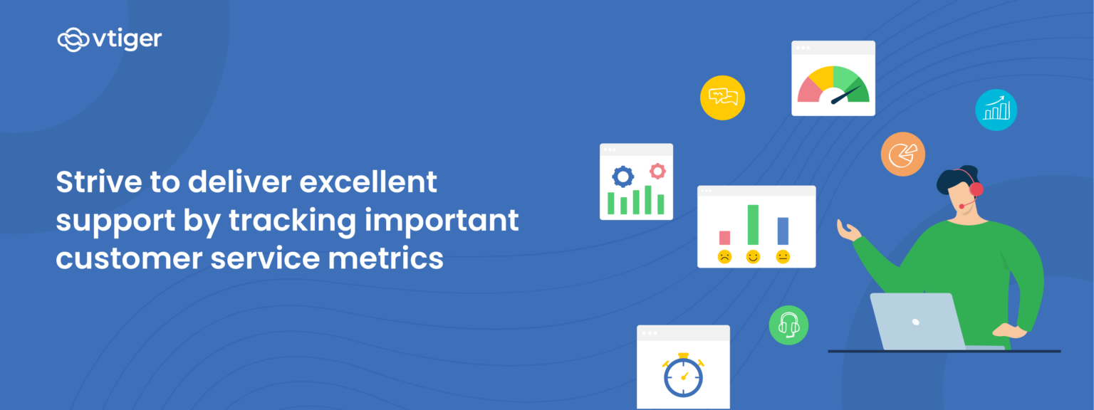 Important Customer Service Metrics to Measure Support Activities