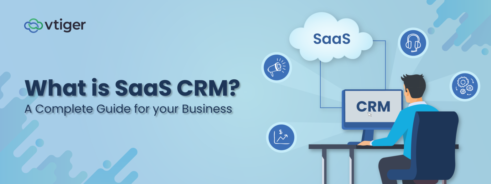 What is SaaS CRM?