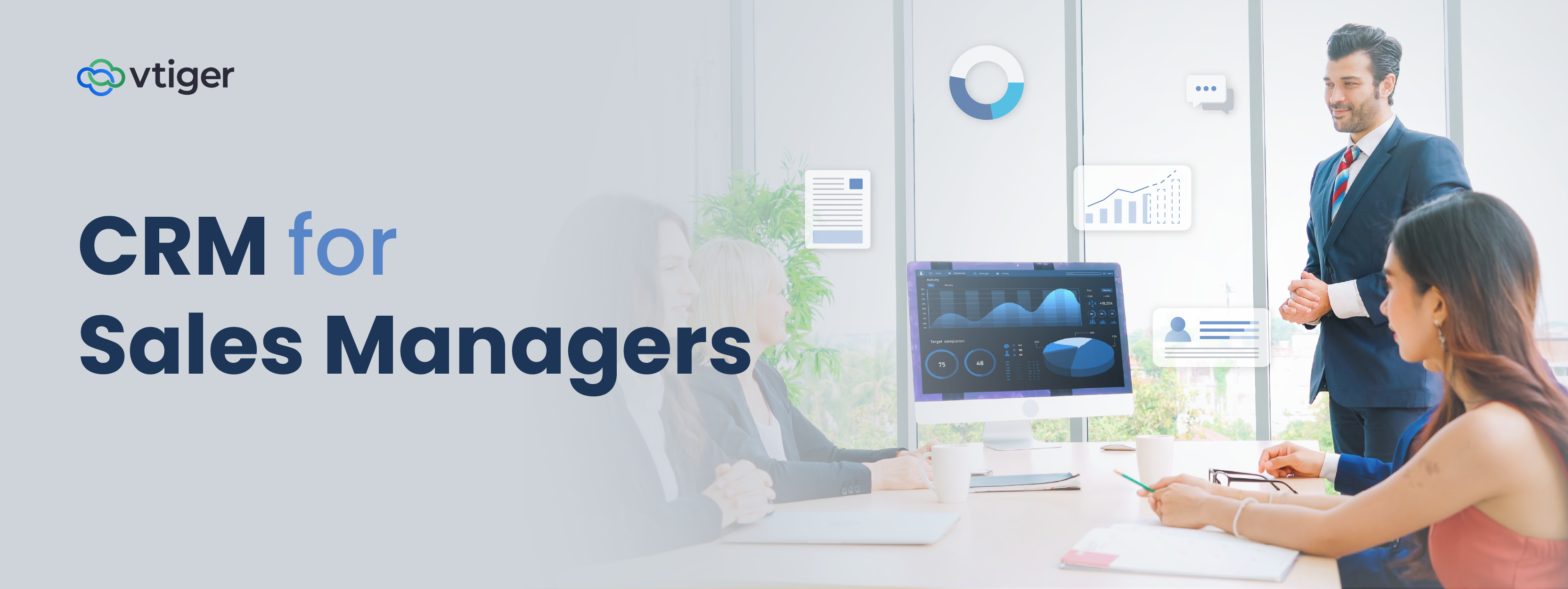 CRM for Sales Managers