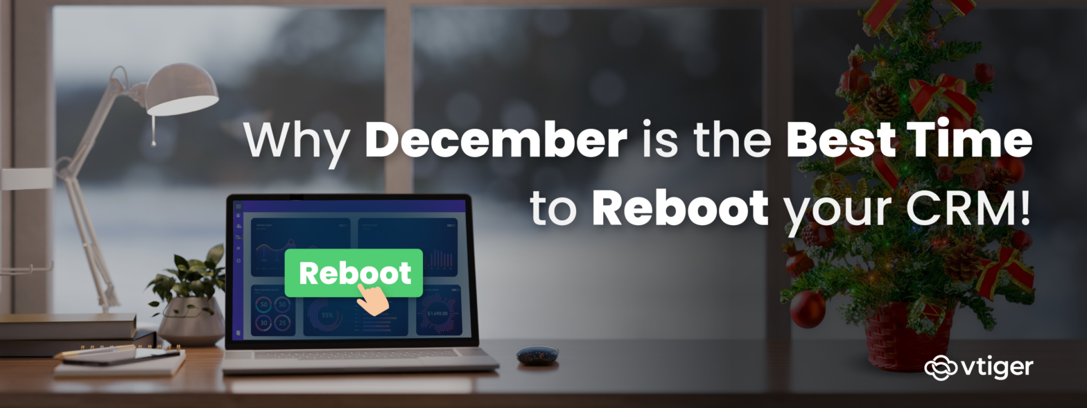 December is the best time to reboot your CRM