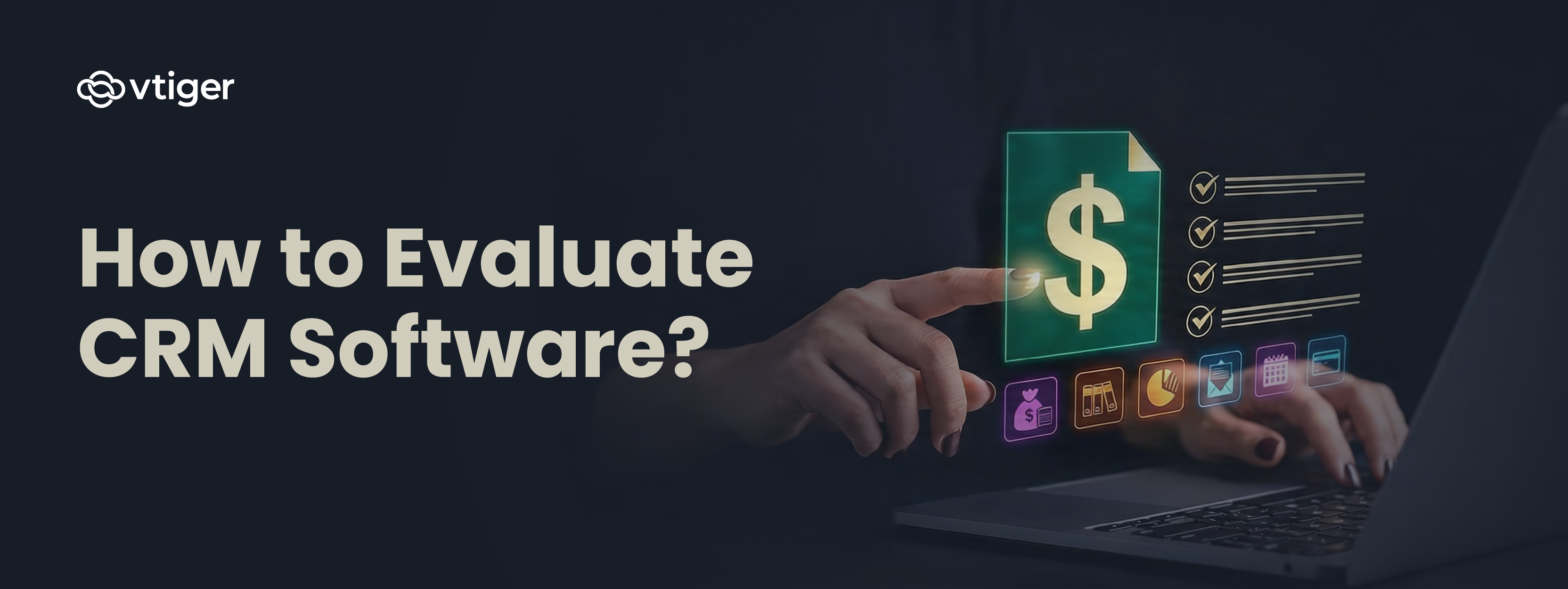 How to evaluate CRM software