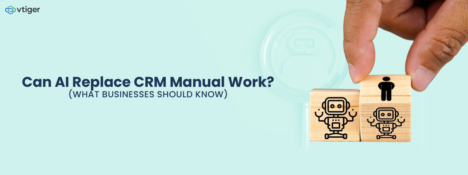 Can AI Replace CRM Manual Work?